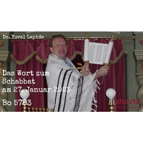 Das Wort zum Schabbat am 27. Januar 2023 zum Wochenabschnitt „Bo“