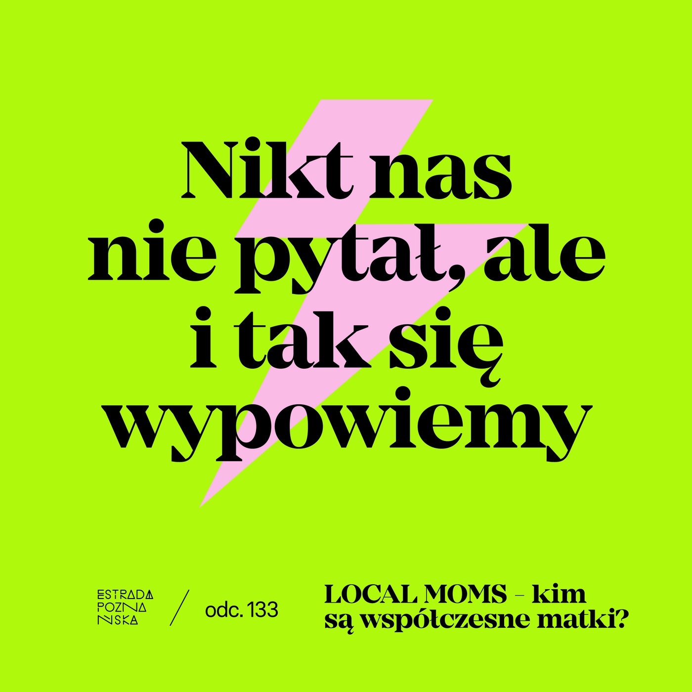 LOCAL MOMS - kim są współczesne matki?