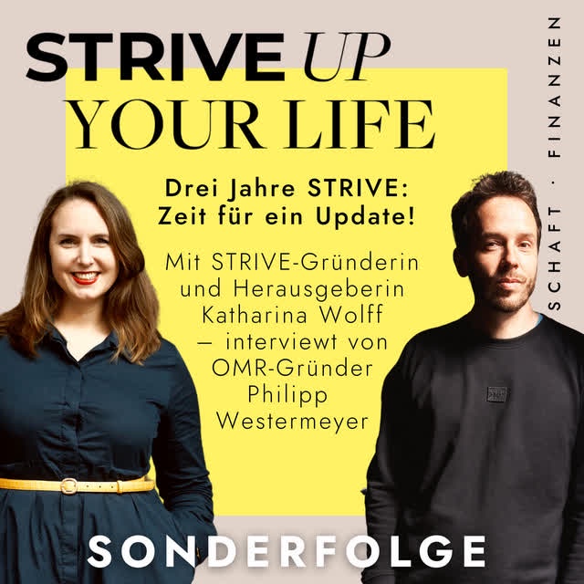 #30: Drei Jahre STRIVE: Zeit für ein Update! Mit Katharina Wolff, interviewt von Philipp Westermeyer
