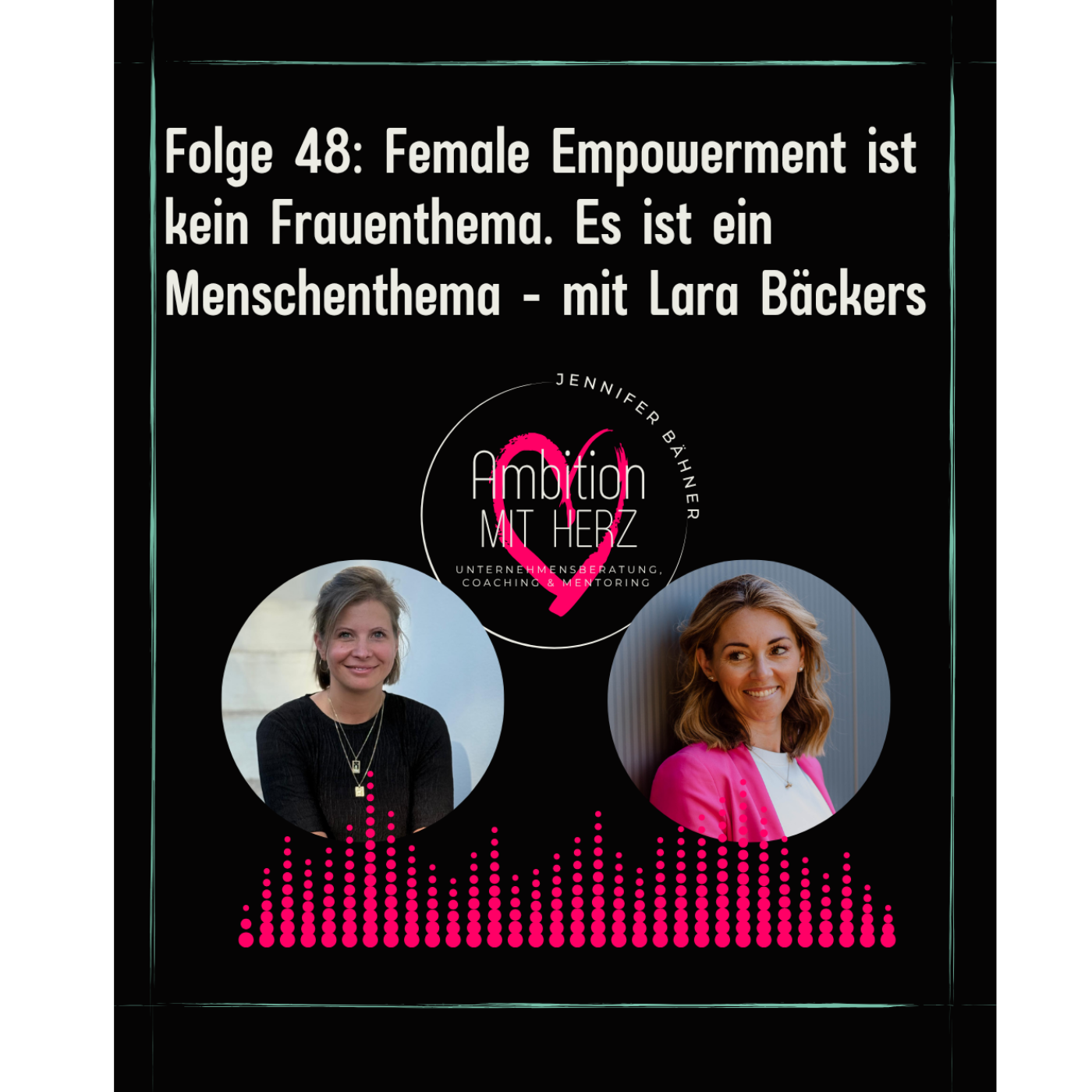 Folge 49: Female Empowerment ist kein Frauenthema. Es ist ein Menschenthema