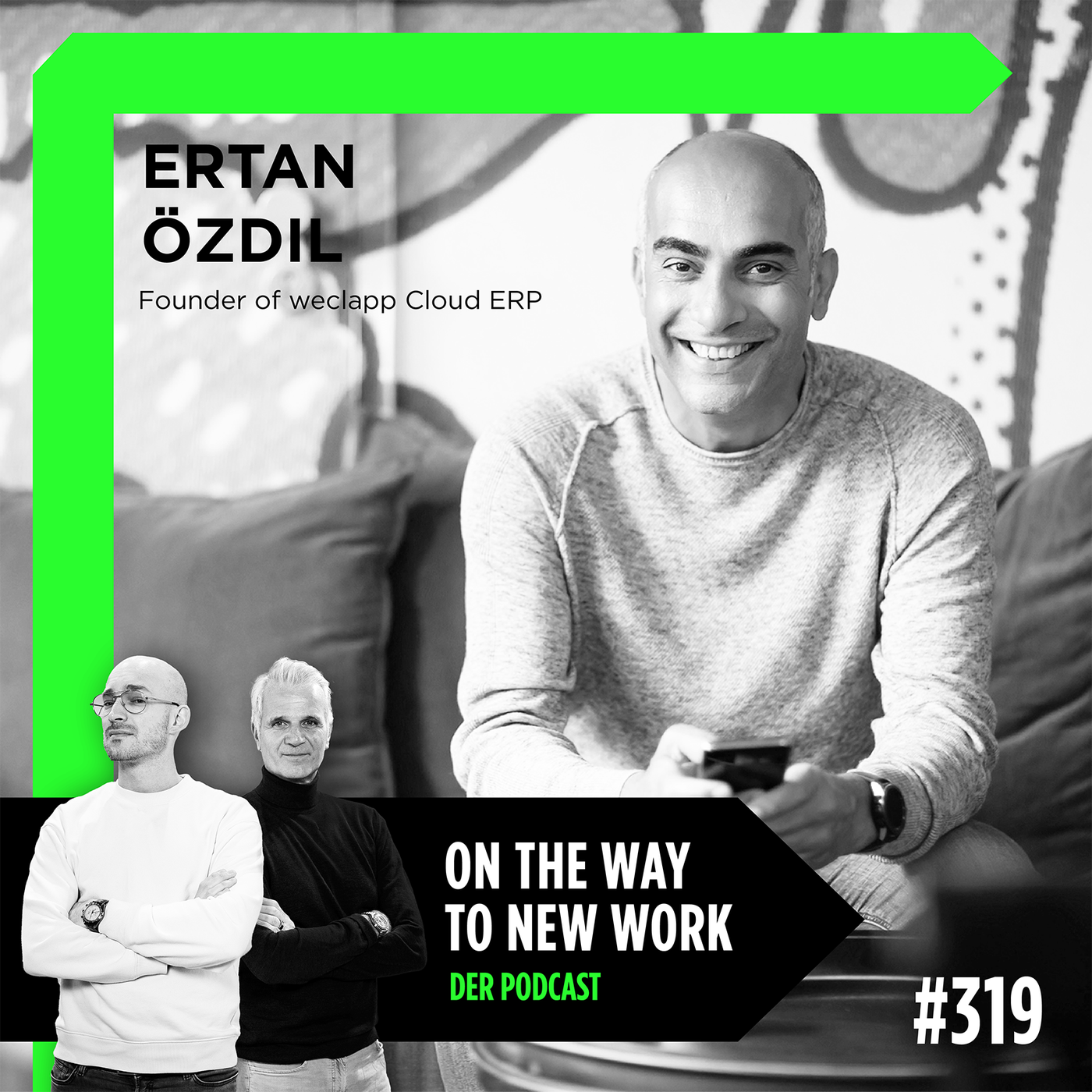 #319 Ertan Özdil | Founder und CEO weclapp