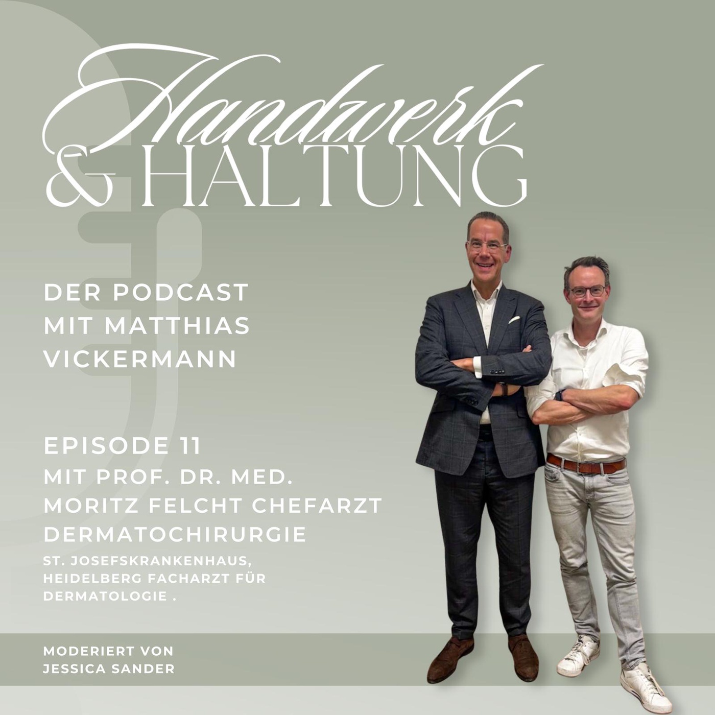 #11 Freundschaft trifft Spitzenmedizin - Im Gespräch mit Prof. Dr. Moritz Felcht (Hautkrebsspezialist)