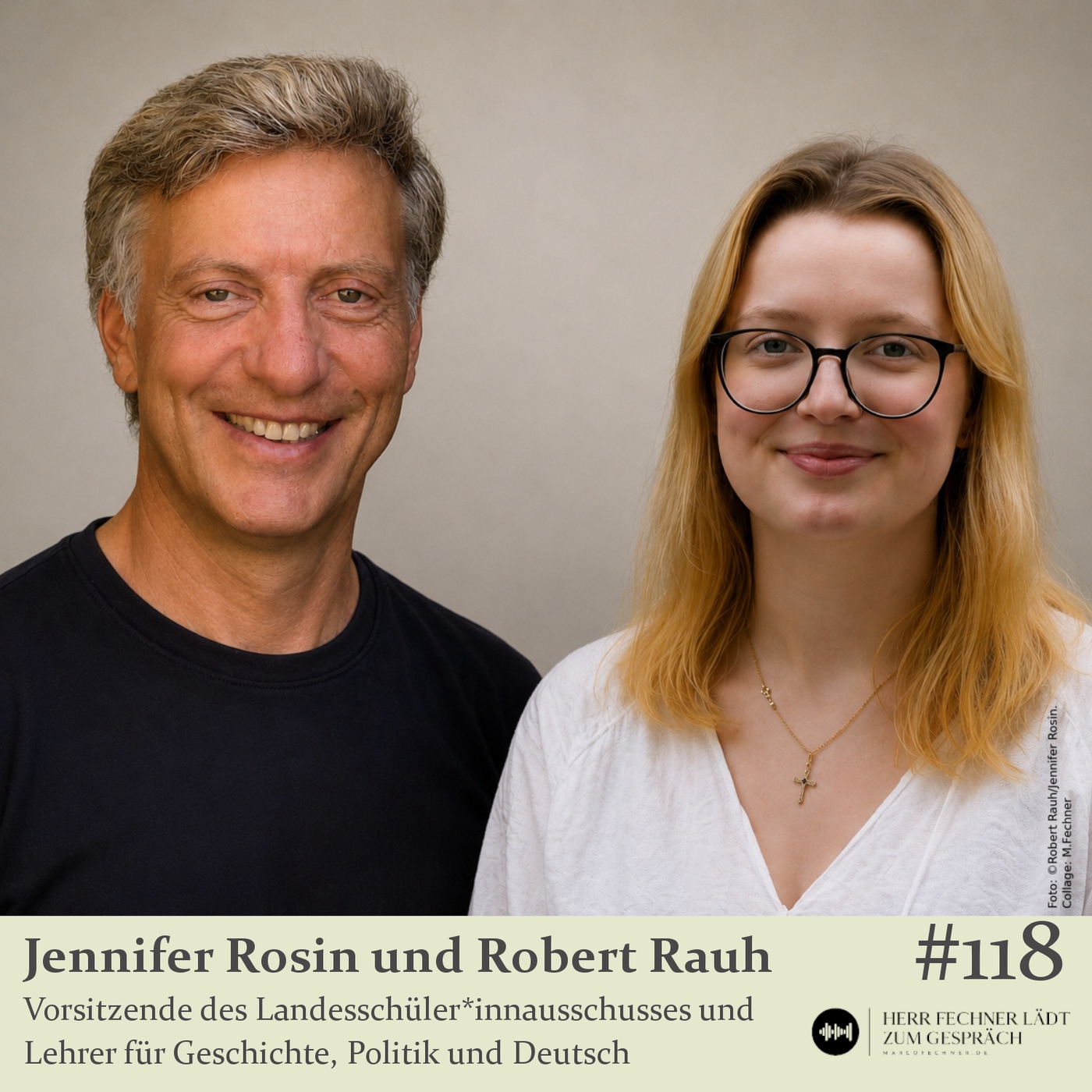 #118 Jennifer Rosin (Landesschülersprecherin) und Robert Rauh (Lehrer für Geschichte, Politik und Deutsch)
