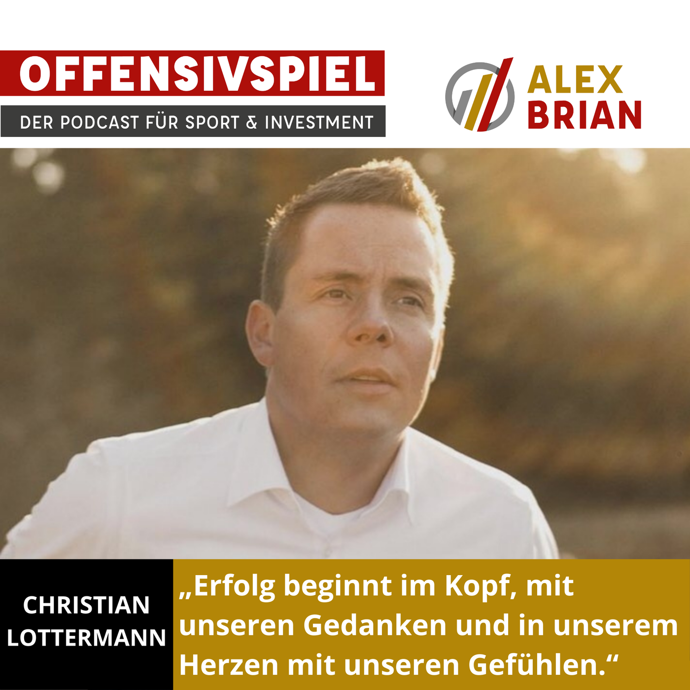 #53: Wieso hängt dein Erfolg für Christian Lottermann mit deinem Herzen und deinen Gefühlen zusammen? Teil 1