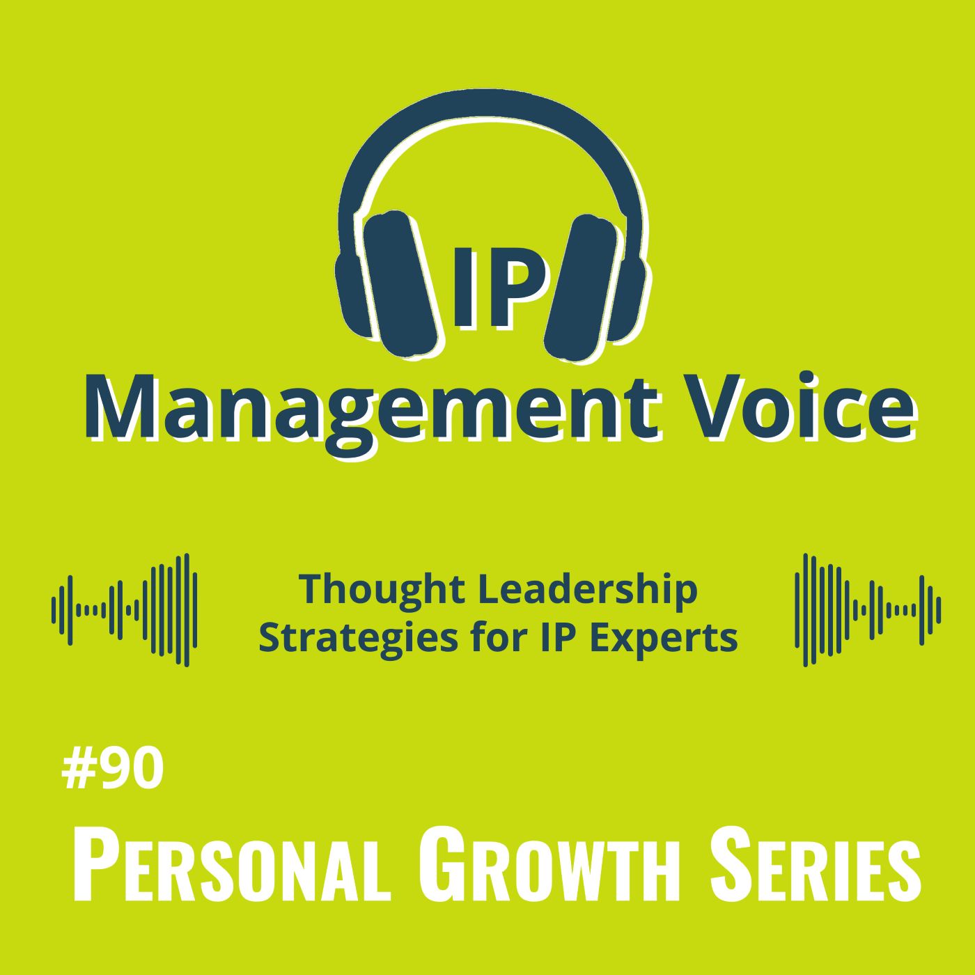 #90 Thought Leadership Strategies for IP Experts 
