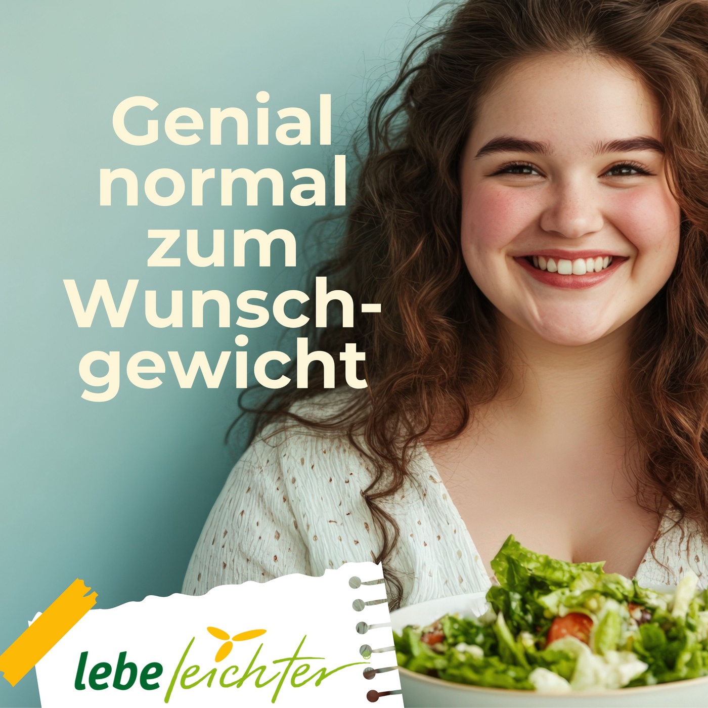 Lebe leichter - Genial normal zum Wunschgewicht