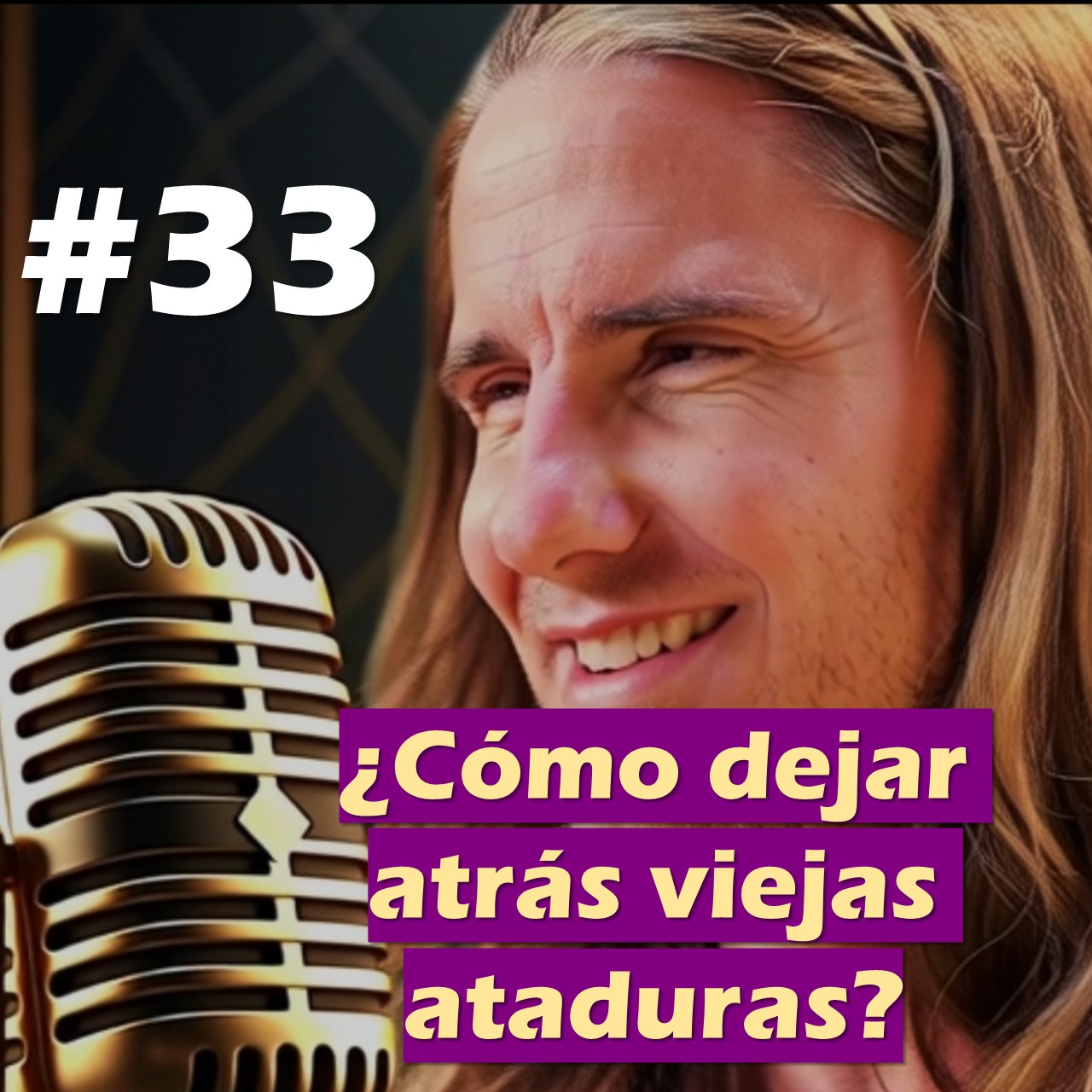 🎙️#33 ¿Cómo dejar atrás viejas ataduras?  - MARIANO MENÉNDEZ PODCAST