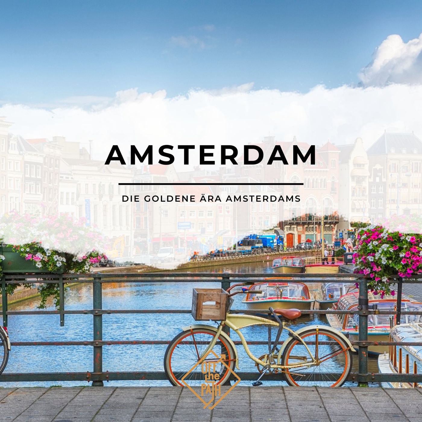 Die Goldene Ära Amsterdams (Teil 1/2)