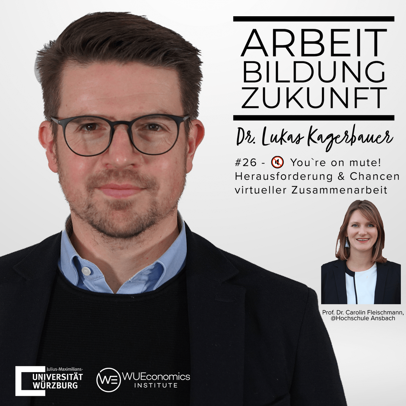 #26 – 🔇 You`re on mute! Herausforderung und Chancen virtueller Zusammenarbeit