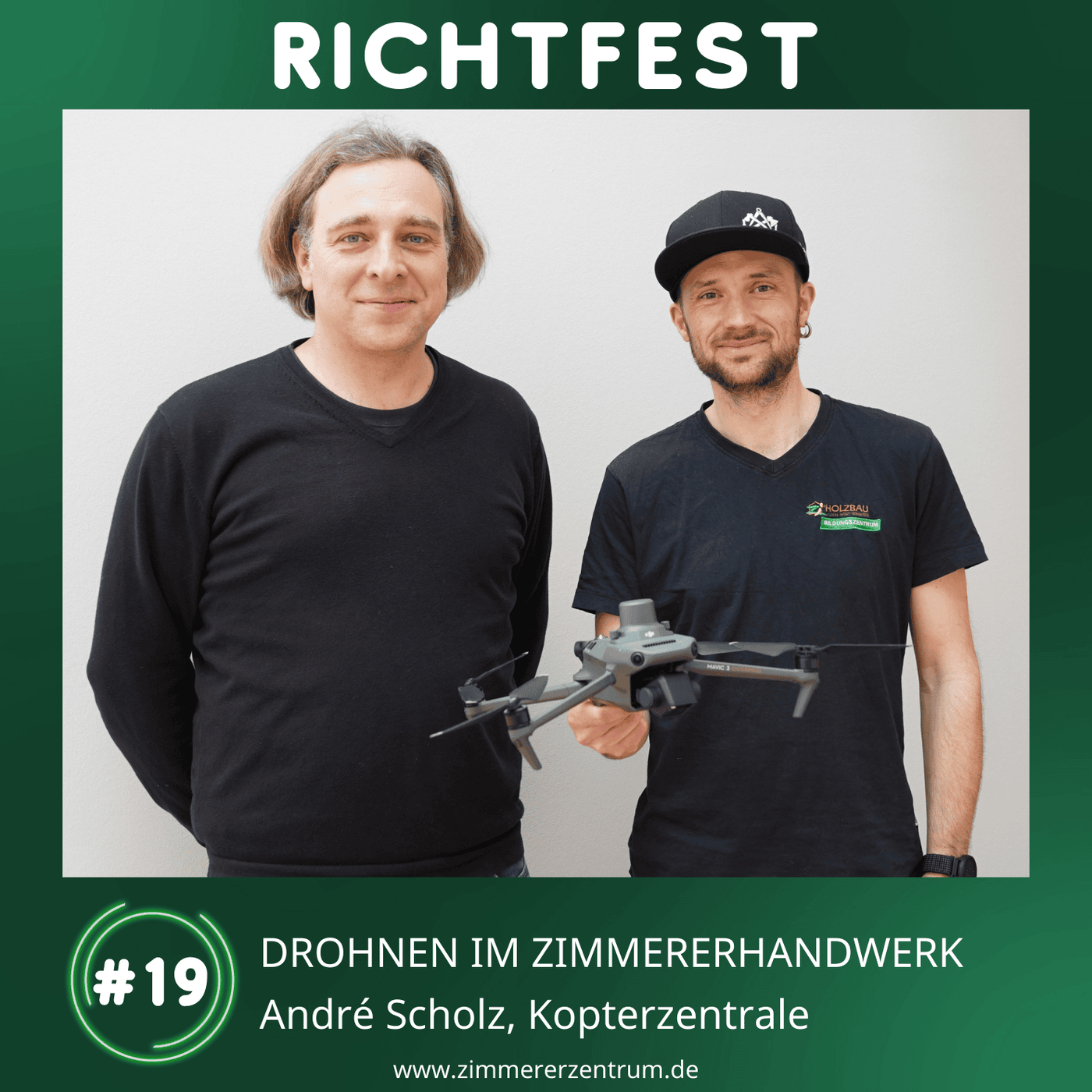 #19 Drohnen im Zimmererhandwerk X André Scholz, Kopterzentrale