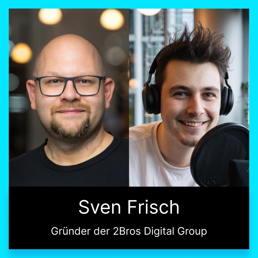 Digitalconomics #52: Wie Sven Frisch eine Portfolio Company in der digitalen Ära baut