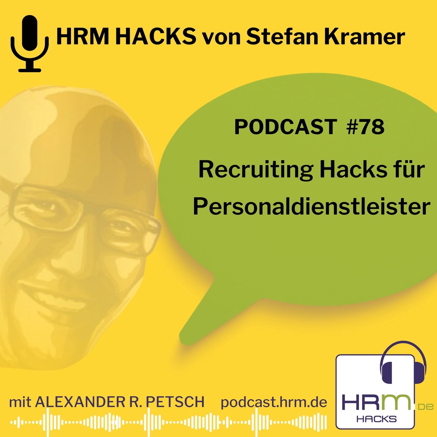 #78 Recruiting Hacks für Personaldienstleister mit Stefan Kramer