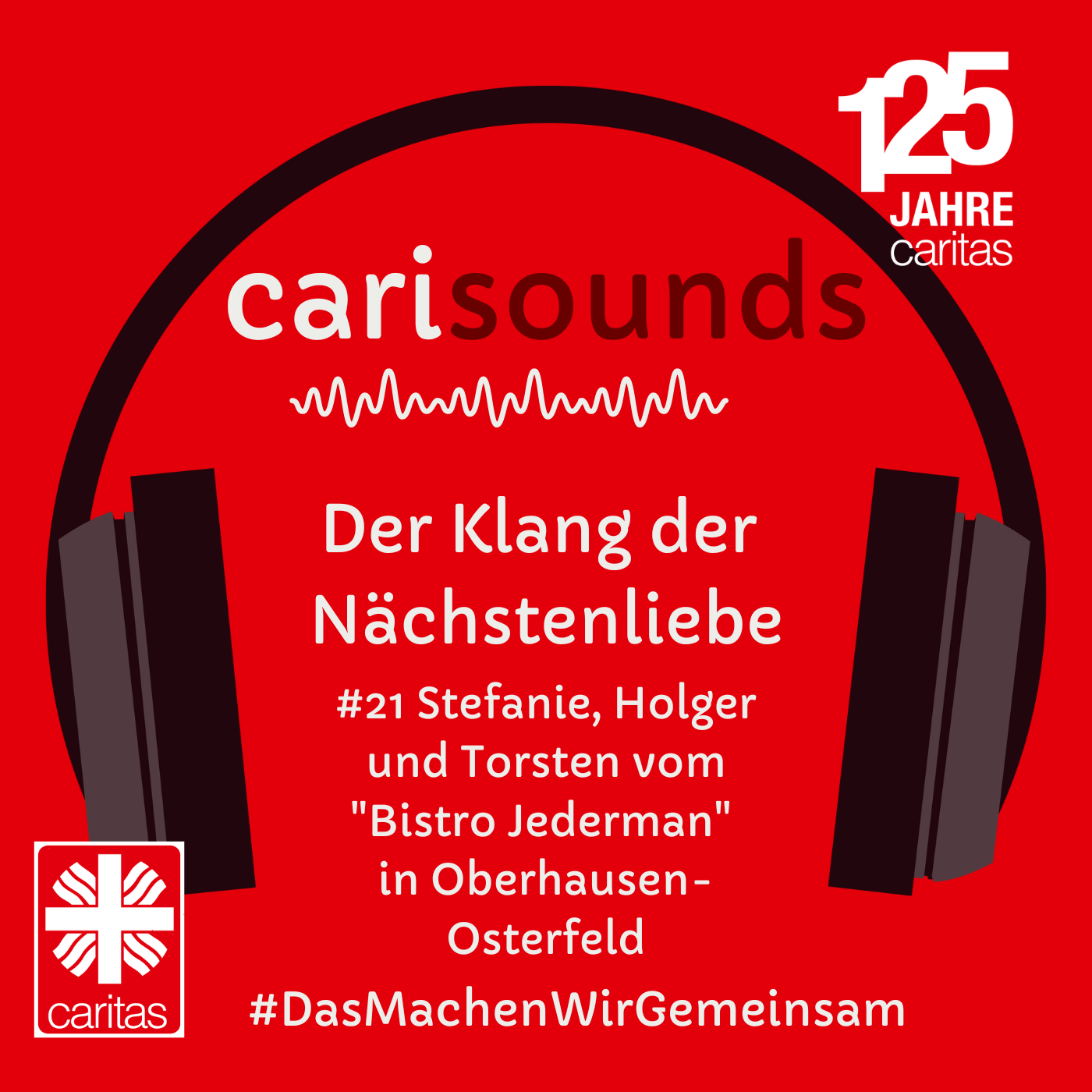 #21 carisounds - Der Klang der Nächstenliebe - Stefanie, Holger und Torsten vom 