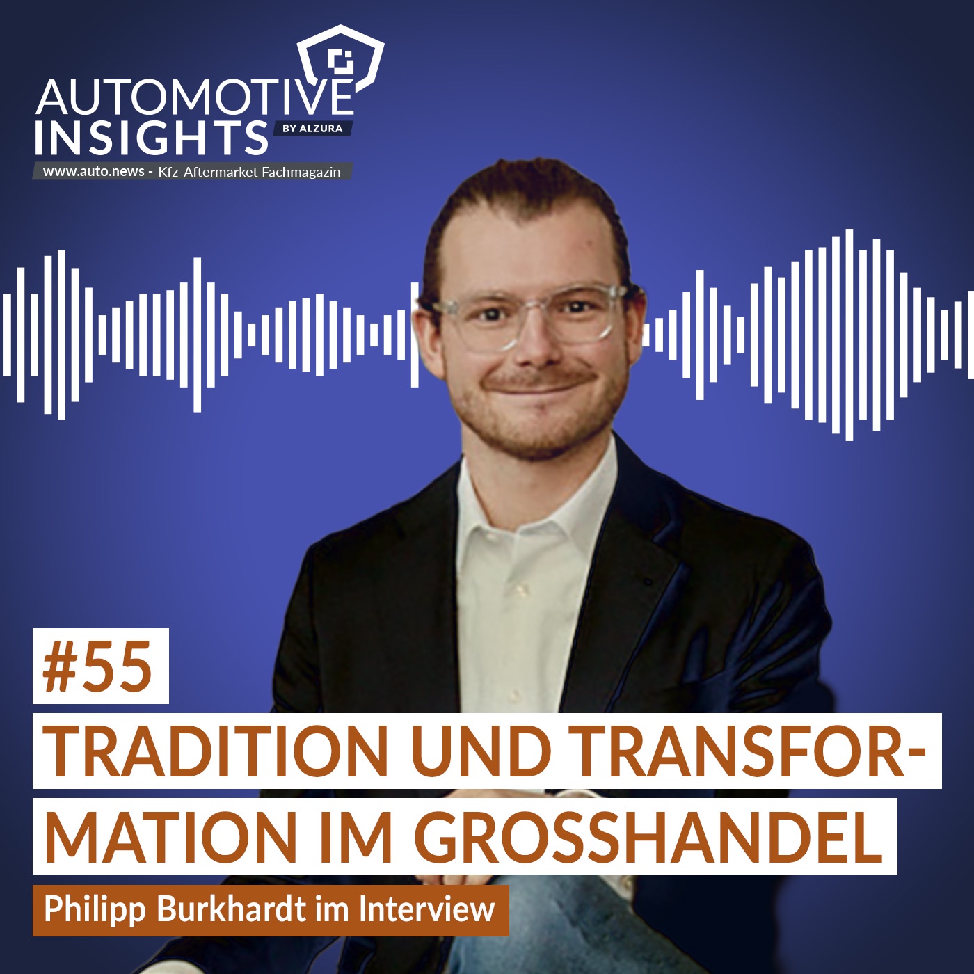 #55 – Philipp Burkhardt – Eine neue Geschäftsführungsgeneration über Tradition und Transformation im Reifenhandel