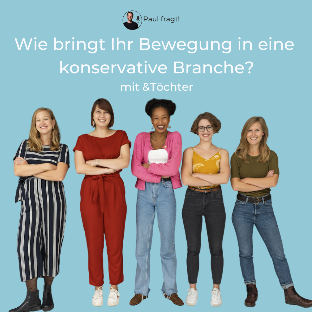 Laura Nerbel & Jessica Taso: Wie bringt Ihr Bewegung in eine konservative Branche?