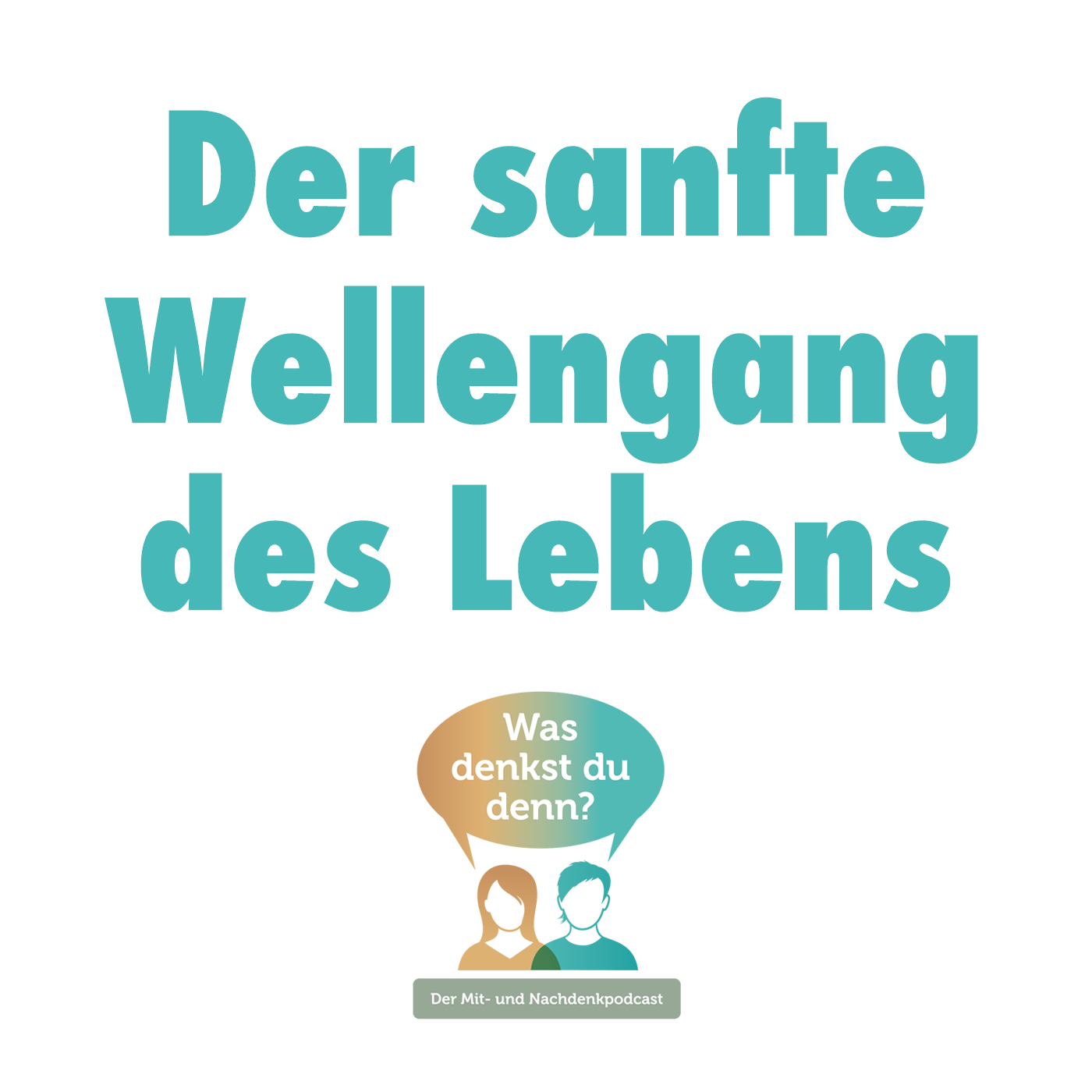 Der sanfte Wellengang des Lebens