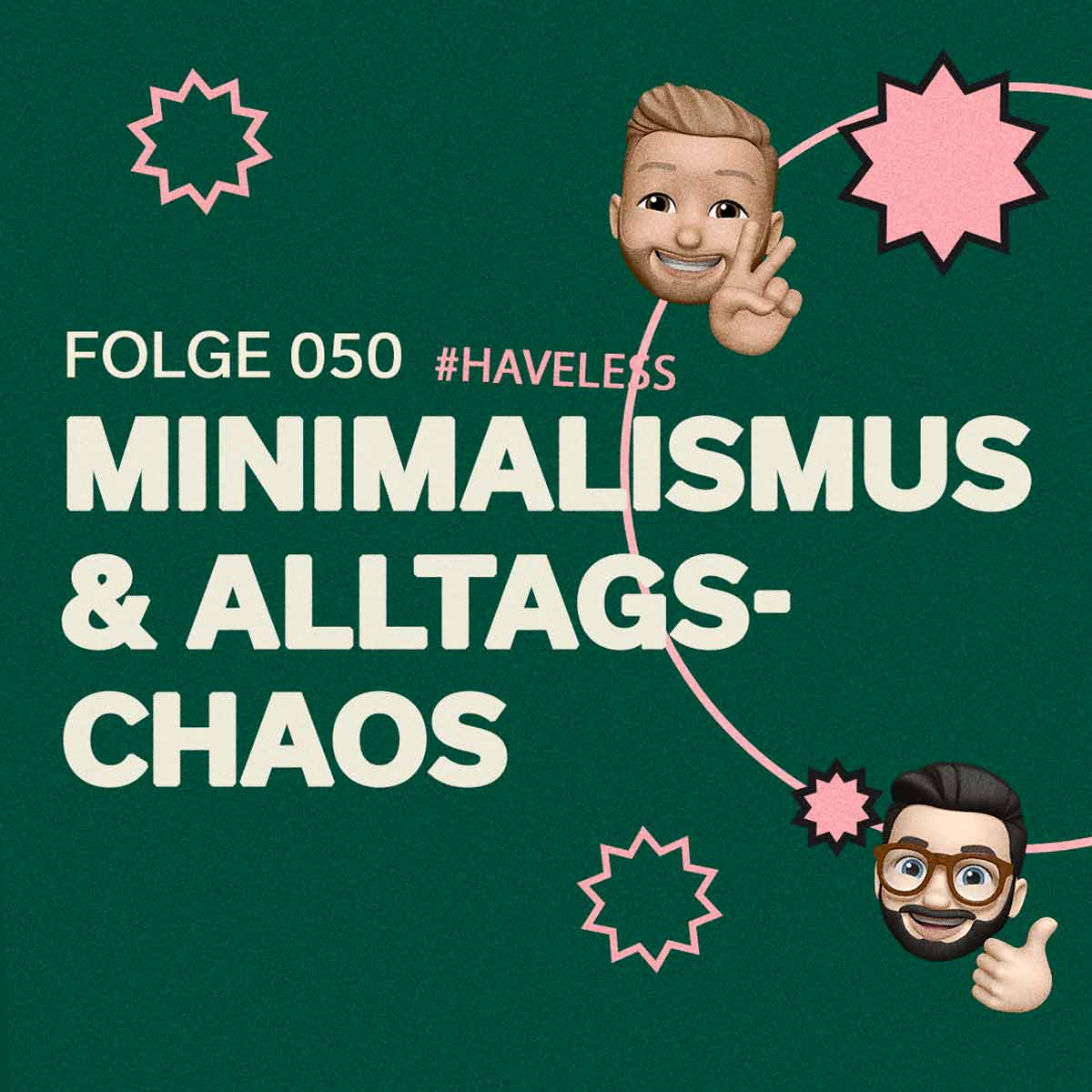 #50 | Zwischen Minimalismus und Alltagschaos