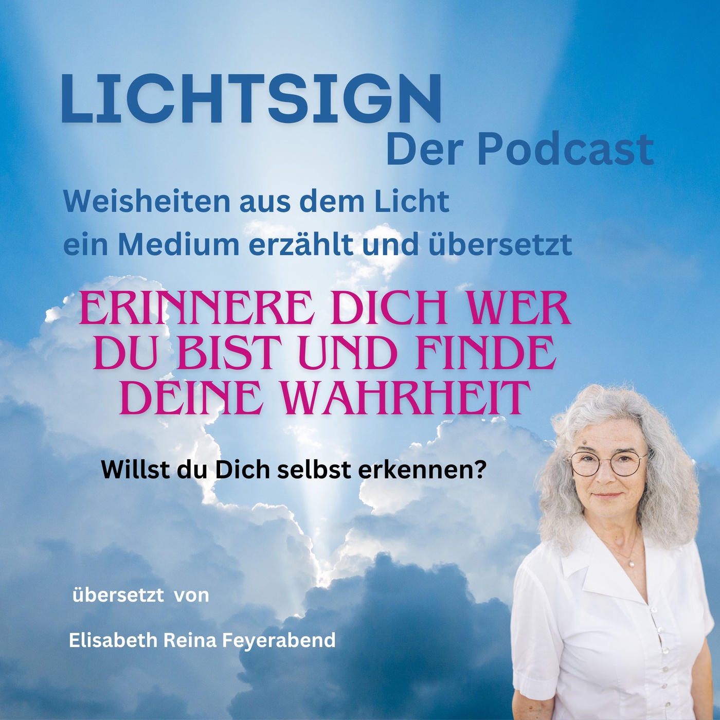 Folge 25 Erinnere Dich wer Du bist und finde DEINE Wahrheit