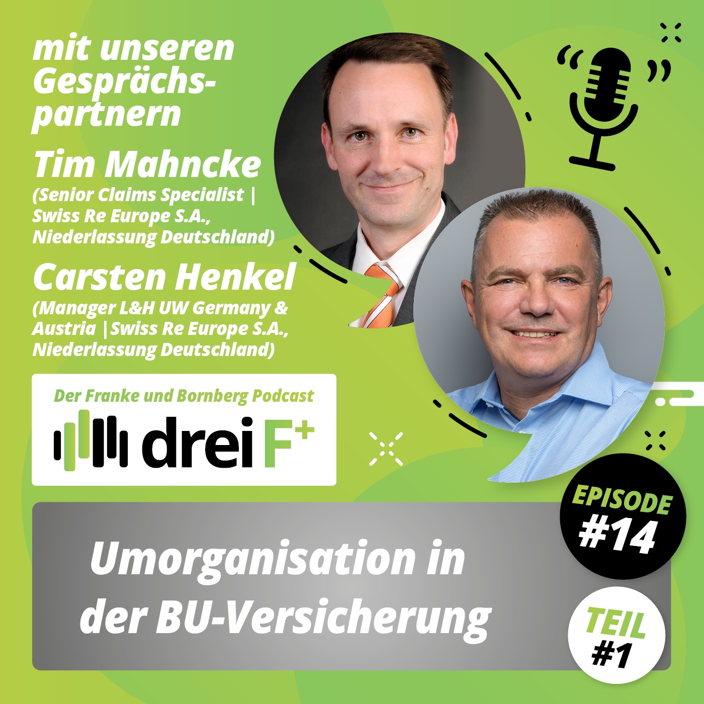 #14 - Umorganisation in der BU-Versicherung (1/2) - Gespräch mit Carsten Henkel und Tim Mahncke (Swiss Re)