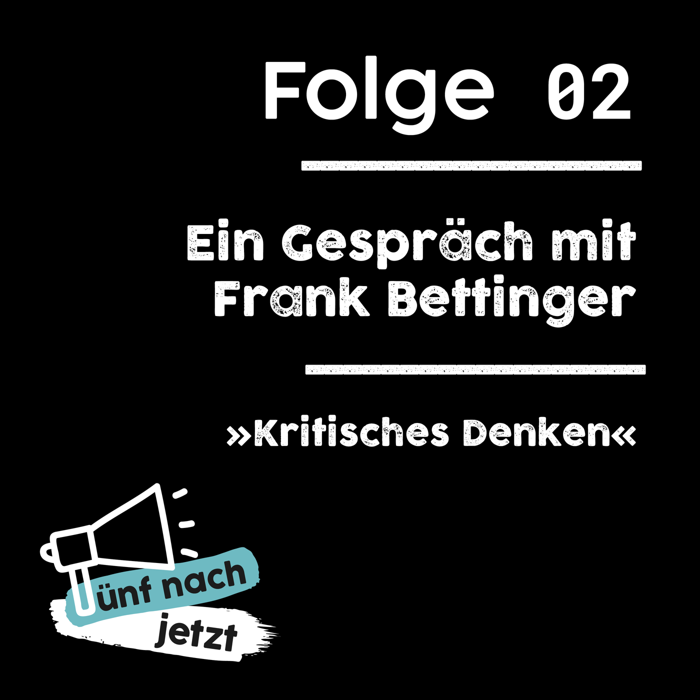 Folge 02: Ein Gespräch mit Frank Bettinger