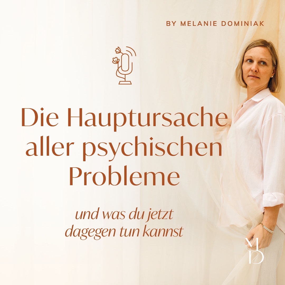 Die Hauptursache aller psychischen Probleme und was du jetzt dagegen tun kannst