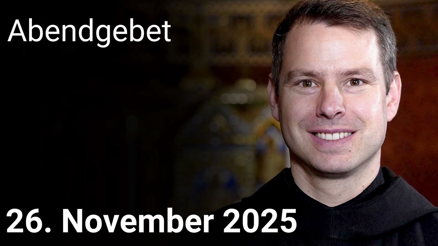 Abendgebet – 26. November 2025