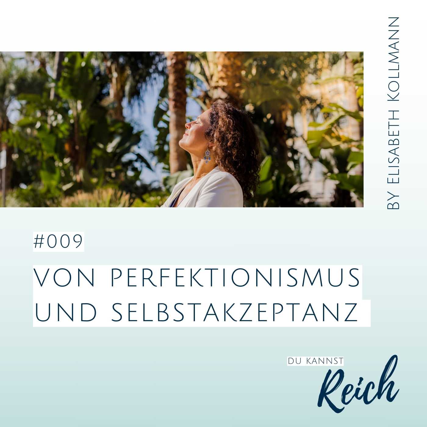 #9 Von Perfektionismus und Selbstakzeptanz