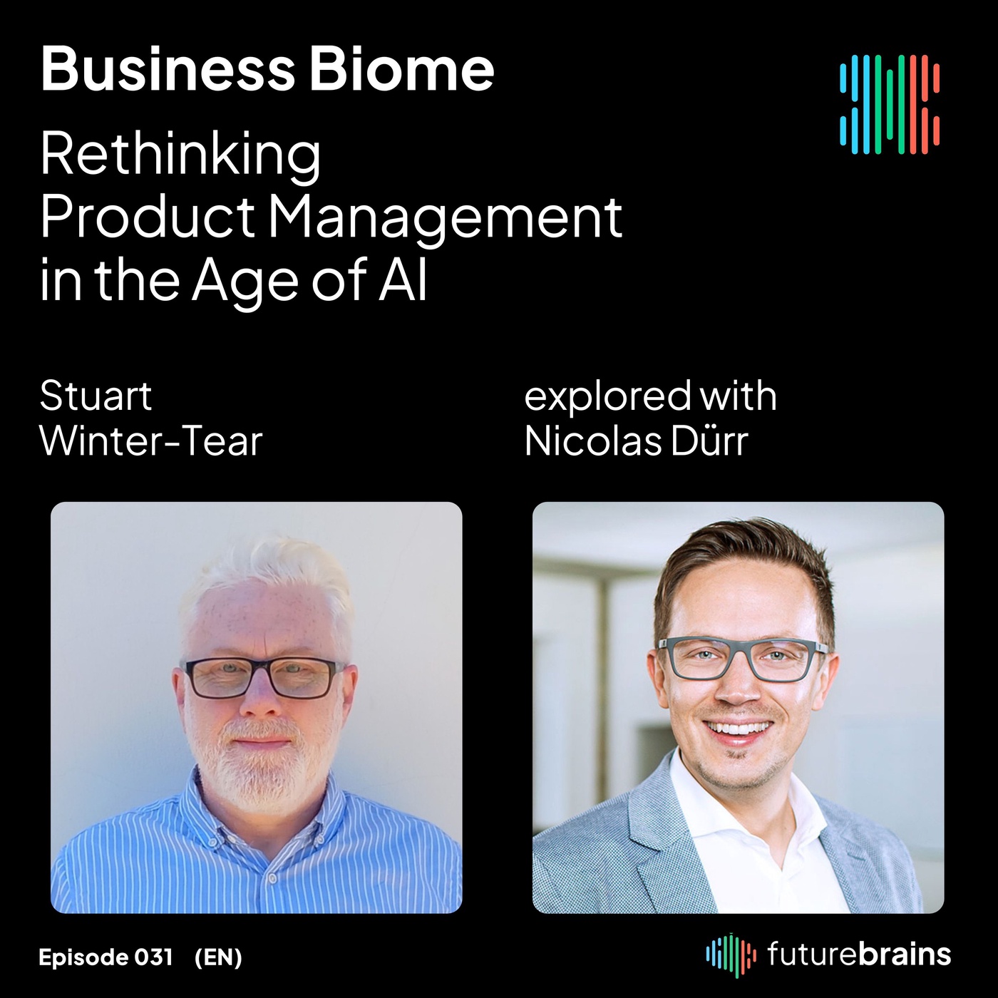 #31 Rethinking Product Management in the Age of AI - with Stuart Winter Tear