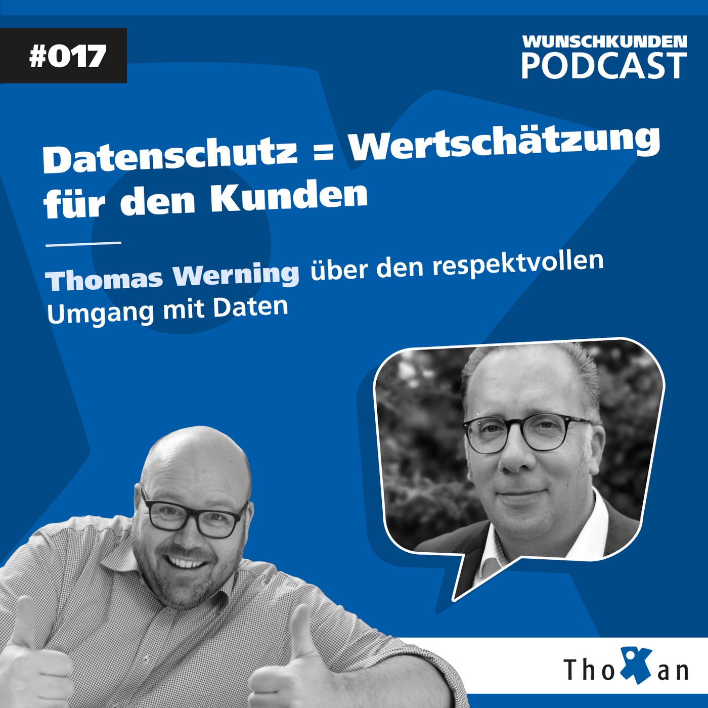 Datenschutz = Wertschätzung für Kunden: Thomas Werning über den respektvollen Umgang mit Daten