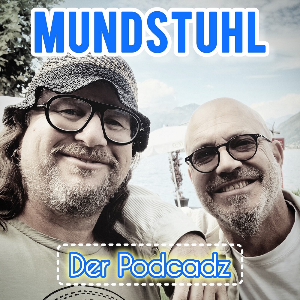 Mundstuhl – der Podcadz