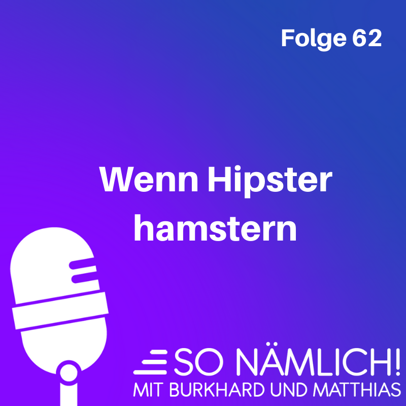 Wenn Hipster hamstern | Folge 62