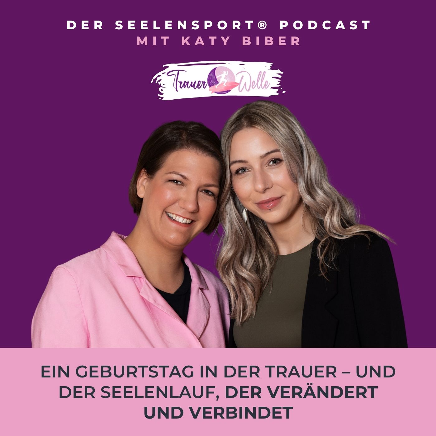 #98 Ein Geburtstag in der Trauer – und der SeelenLauf, der verändert und verbindet