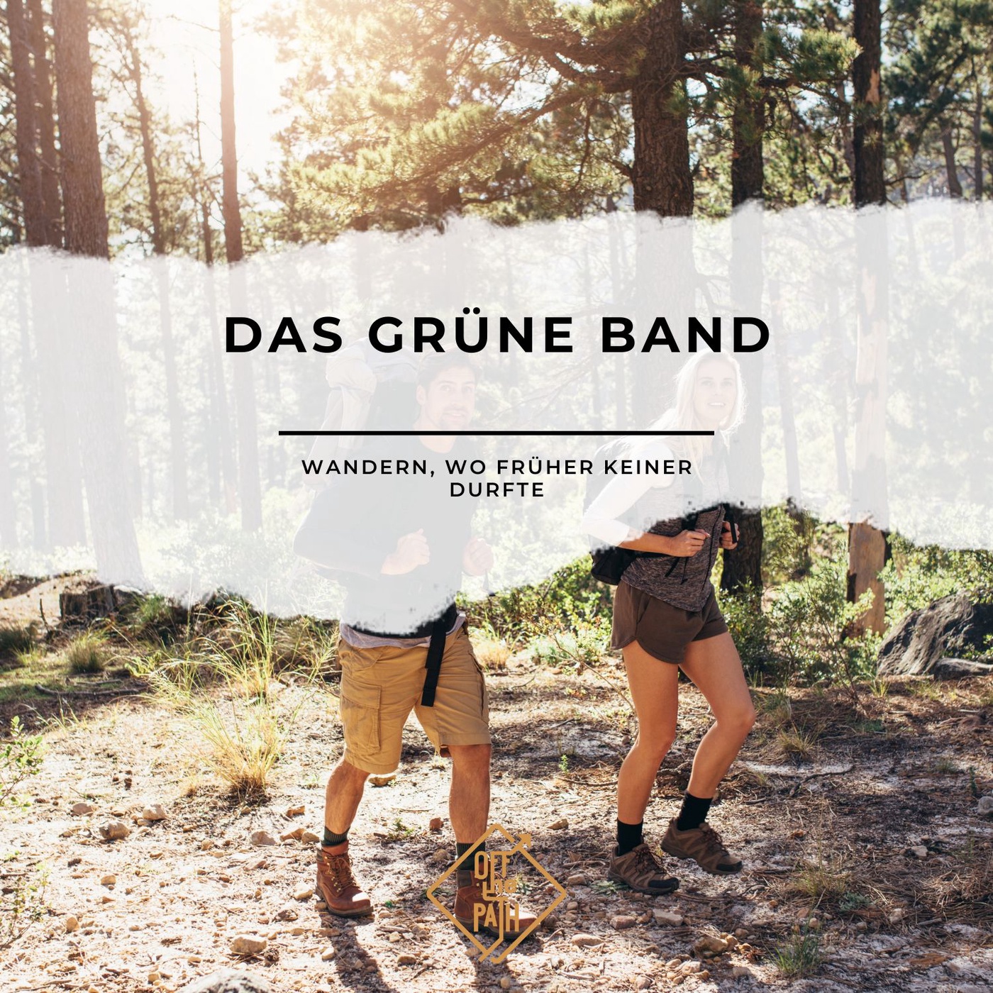 Das Grüne Band durch Deutschland – Wandern, wo früher keiner durfte