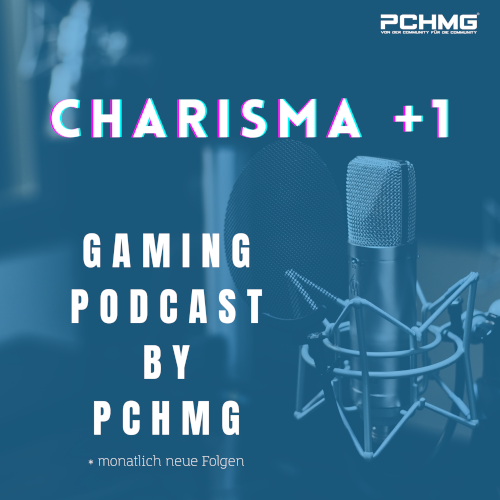 Charisma +1 - der Gaming Podcast by PCHMG
