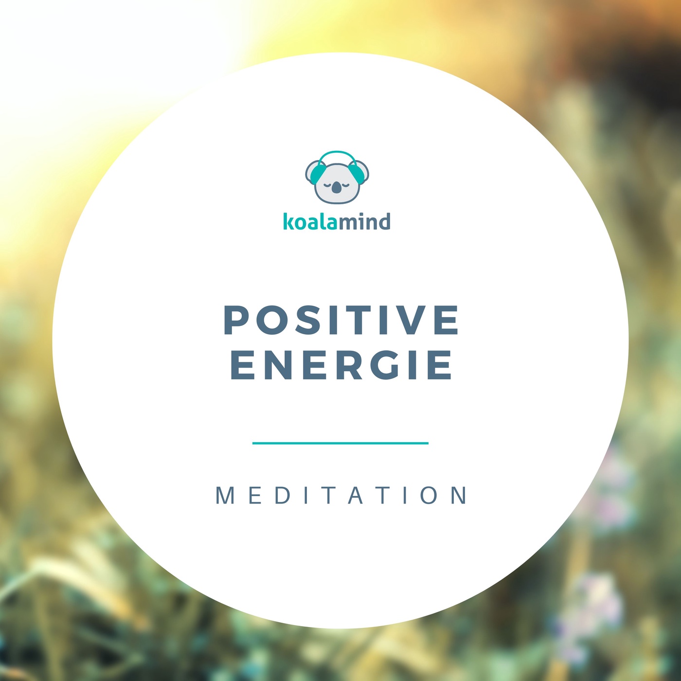 Meditation: Positive Energie