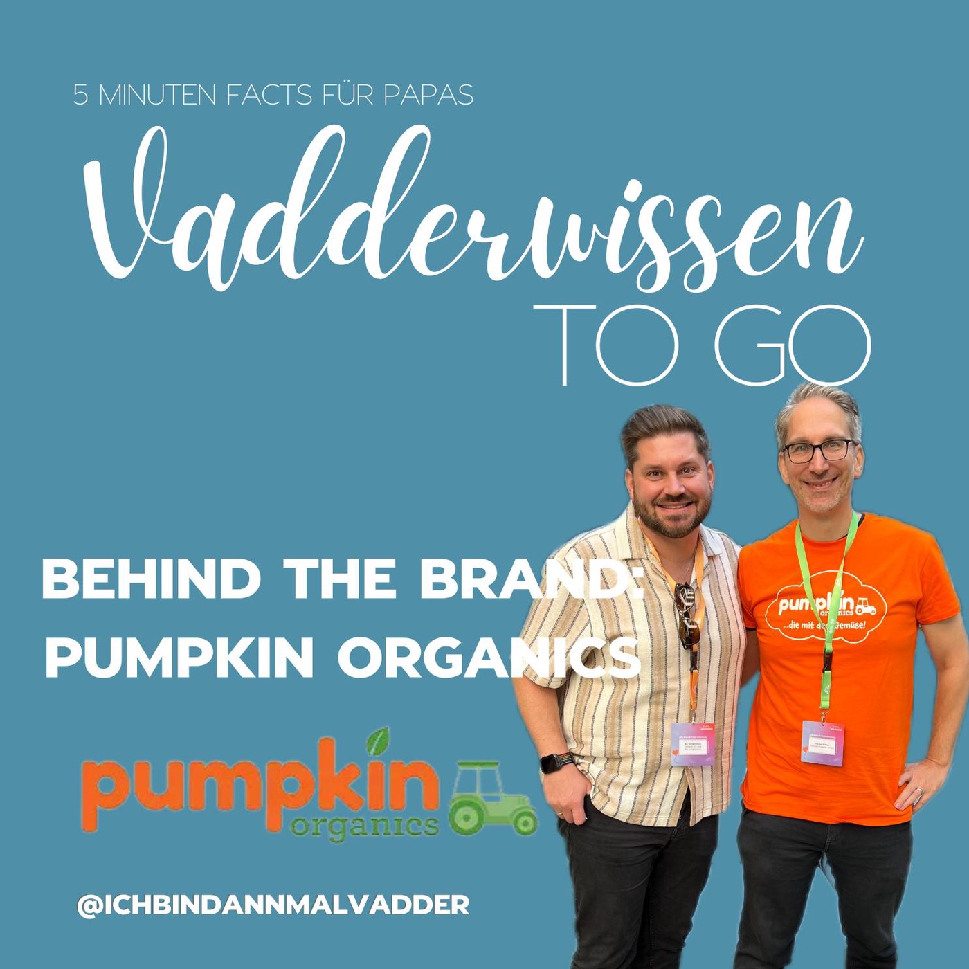 #15 Vadderwissen to go: Behind the brand mit Pumpkin Organics