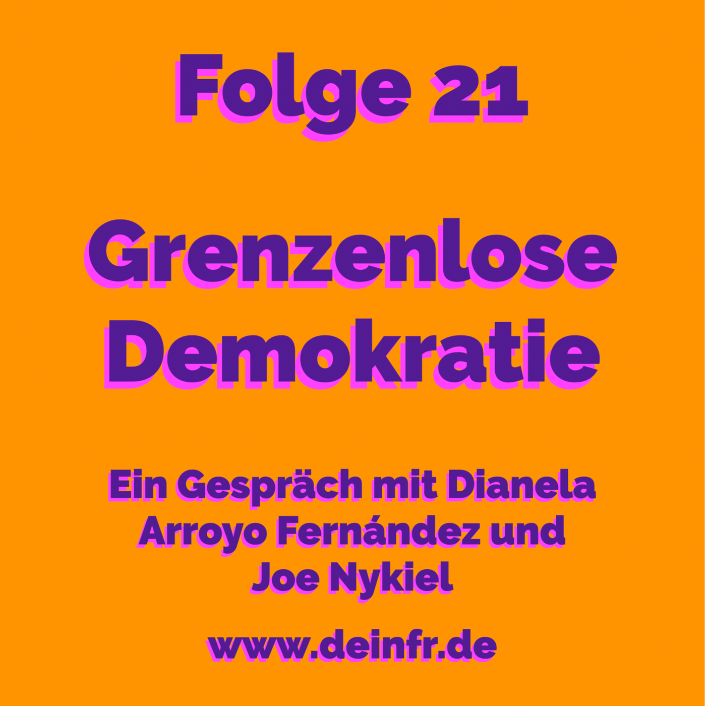 #deinfr Folge 21 – Grenzenlose Demokratie: Ein Gespräch mit Dianela Arroyo Fernández und Joe Nykiel