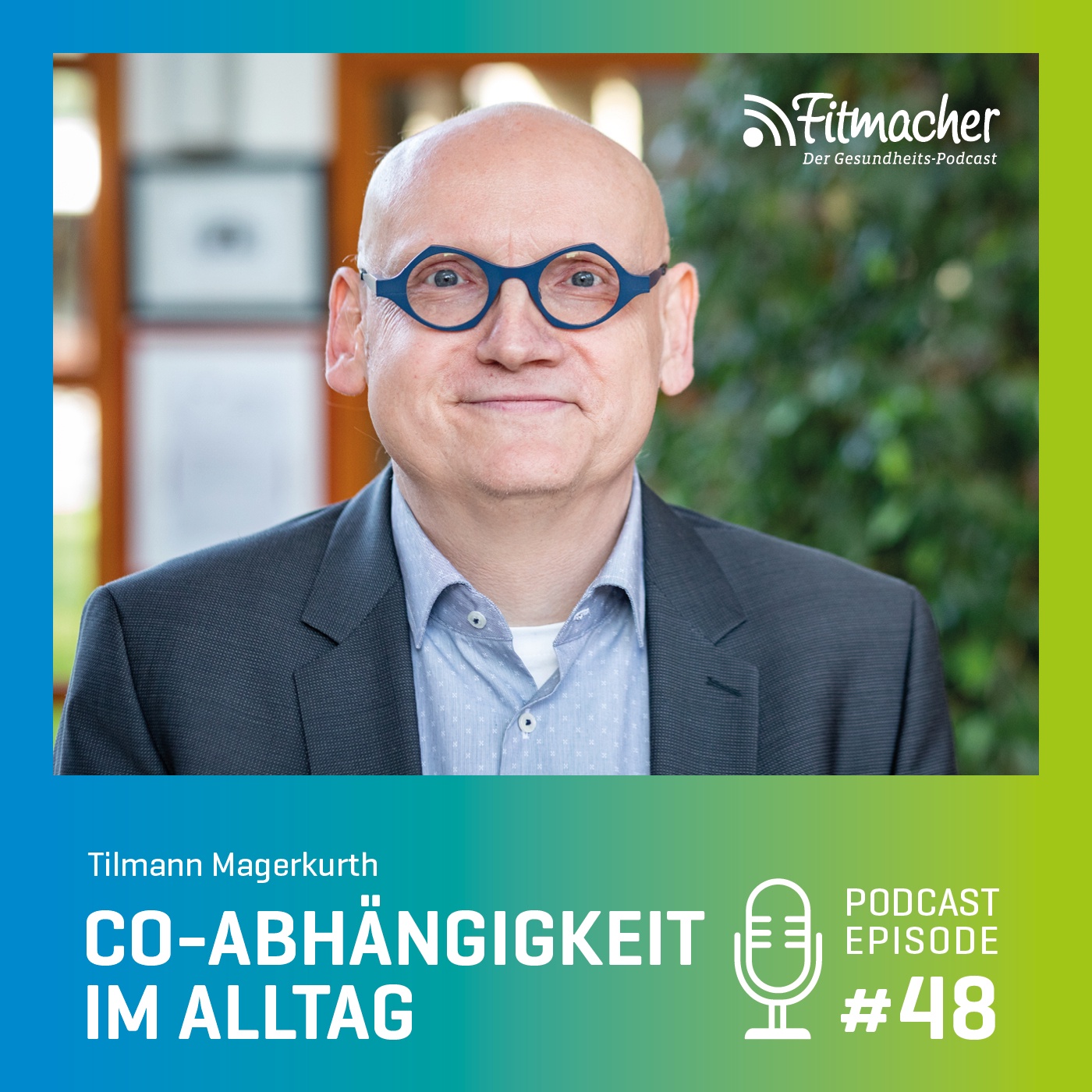 Fitmacher #48: Mitgefangen in der Sucht. Co-Abhängigkeit: Anzeichen, Folgen & Hilfen