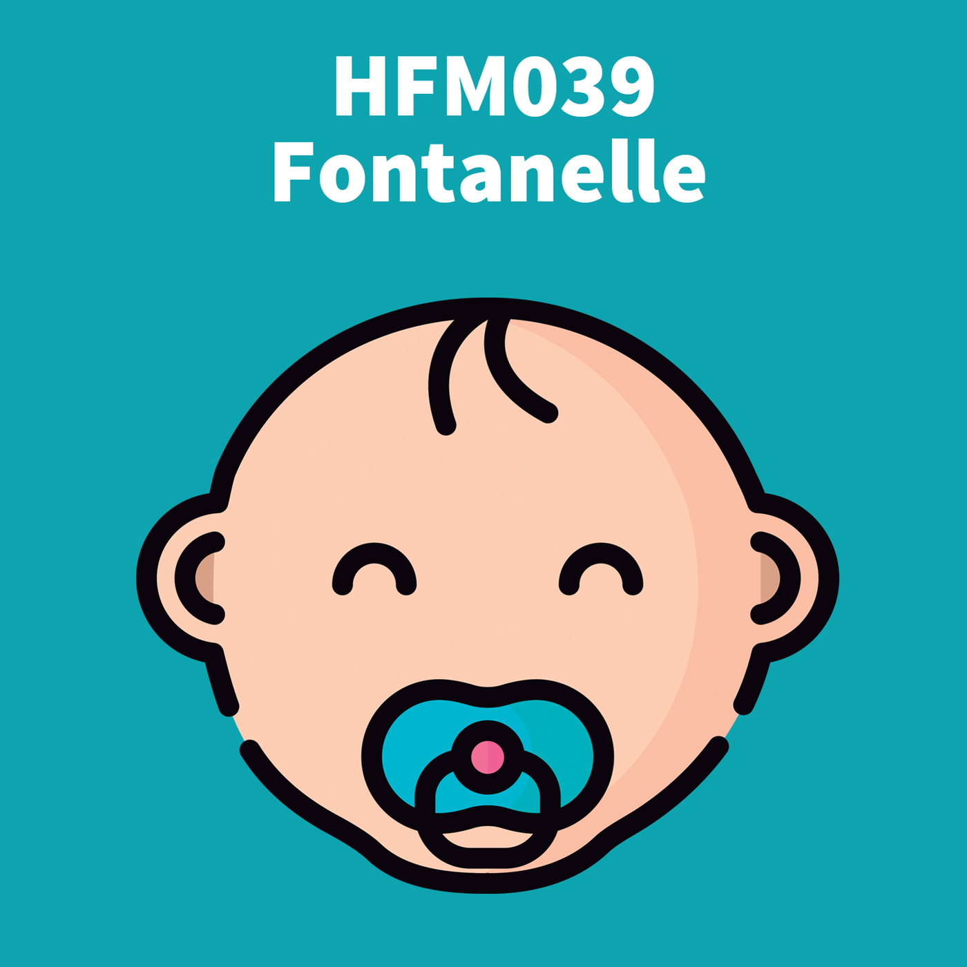 HFM039 - Fontanelle: Sinn und Zweck der weichen Stelle