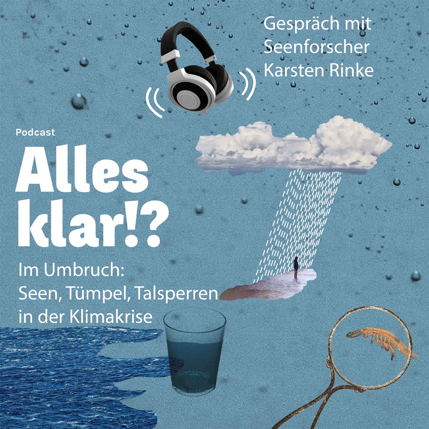 Im Umbruch: Seen, Tümpel, Talsperren in der Klimakrise