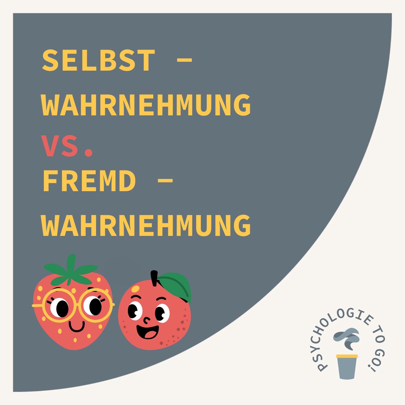 Selbst - vs. Fremdwahrnehmung