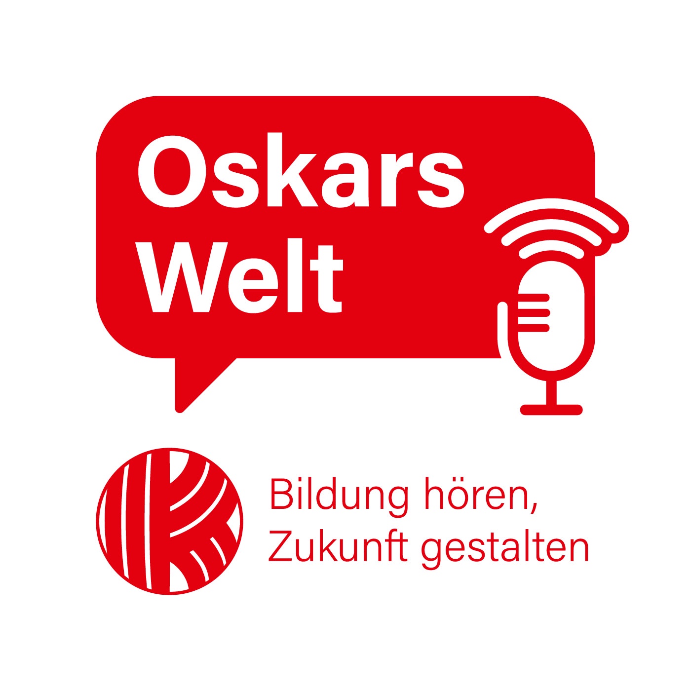 Oskars Welt - Bildung hören, Zukunft gestalten