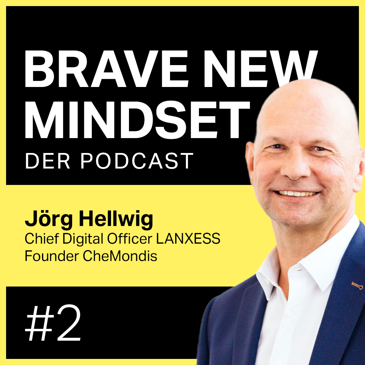 #02 Jörg Hellwig | Chief Digital Officer LANXESS & Founder CheMondis