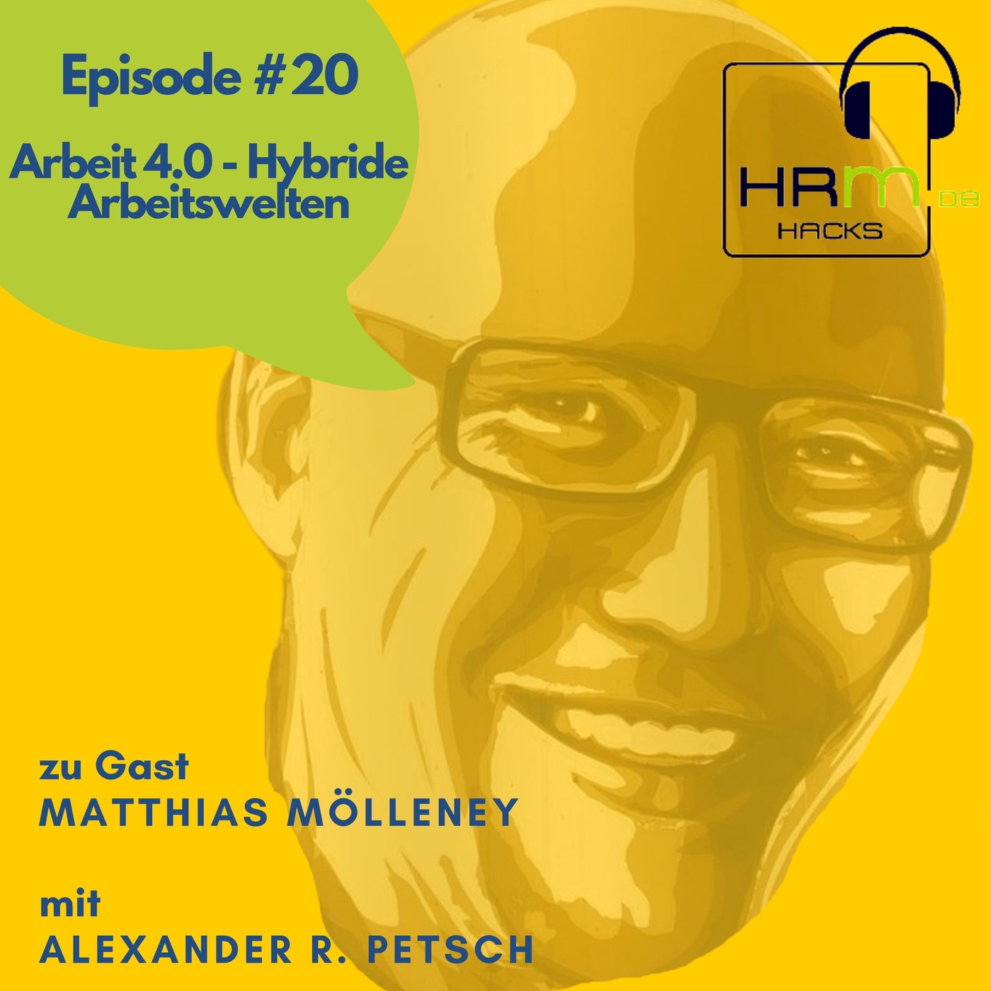 #20 Arbeit 4.0 – Hybride Arbeitswelten mit Matthias Mölleney