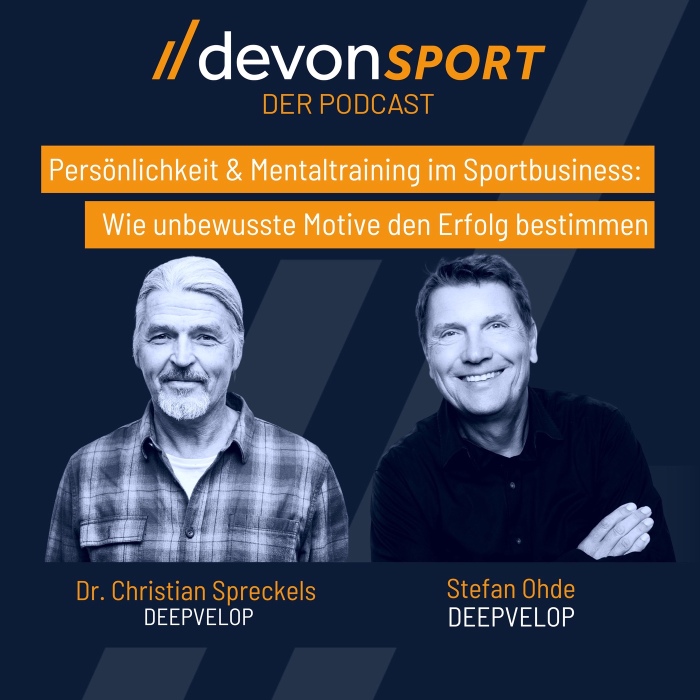 Persönlichkeit & Mentaltraining: Wie unbewusste Motive den Erfolg bestimmen mit Dr. Christian Spreckles und Stefan Ohde