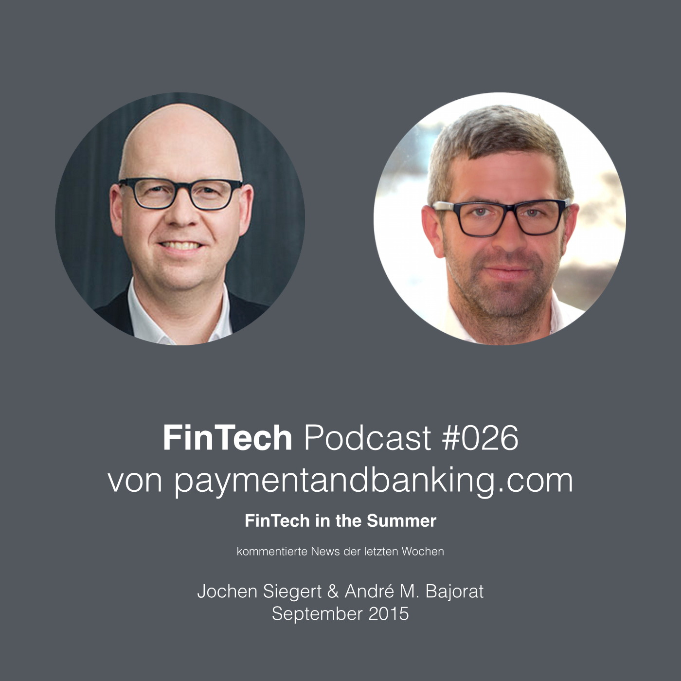 FinTech Podcast #026 – FinTech in the Summer