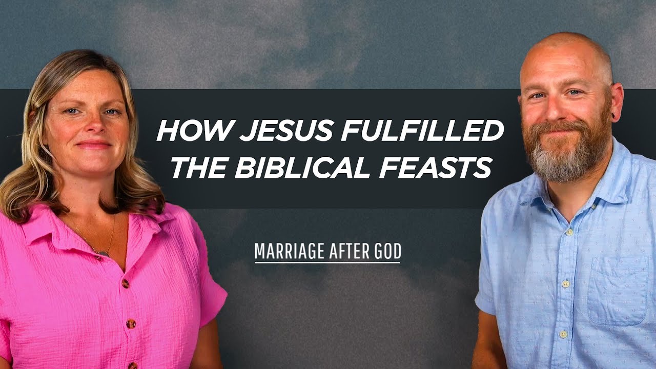 How Jesus Fulfilled the Biblical Feasts