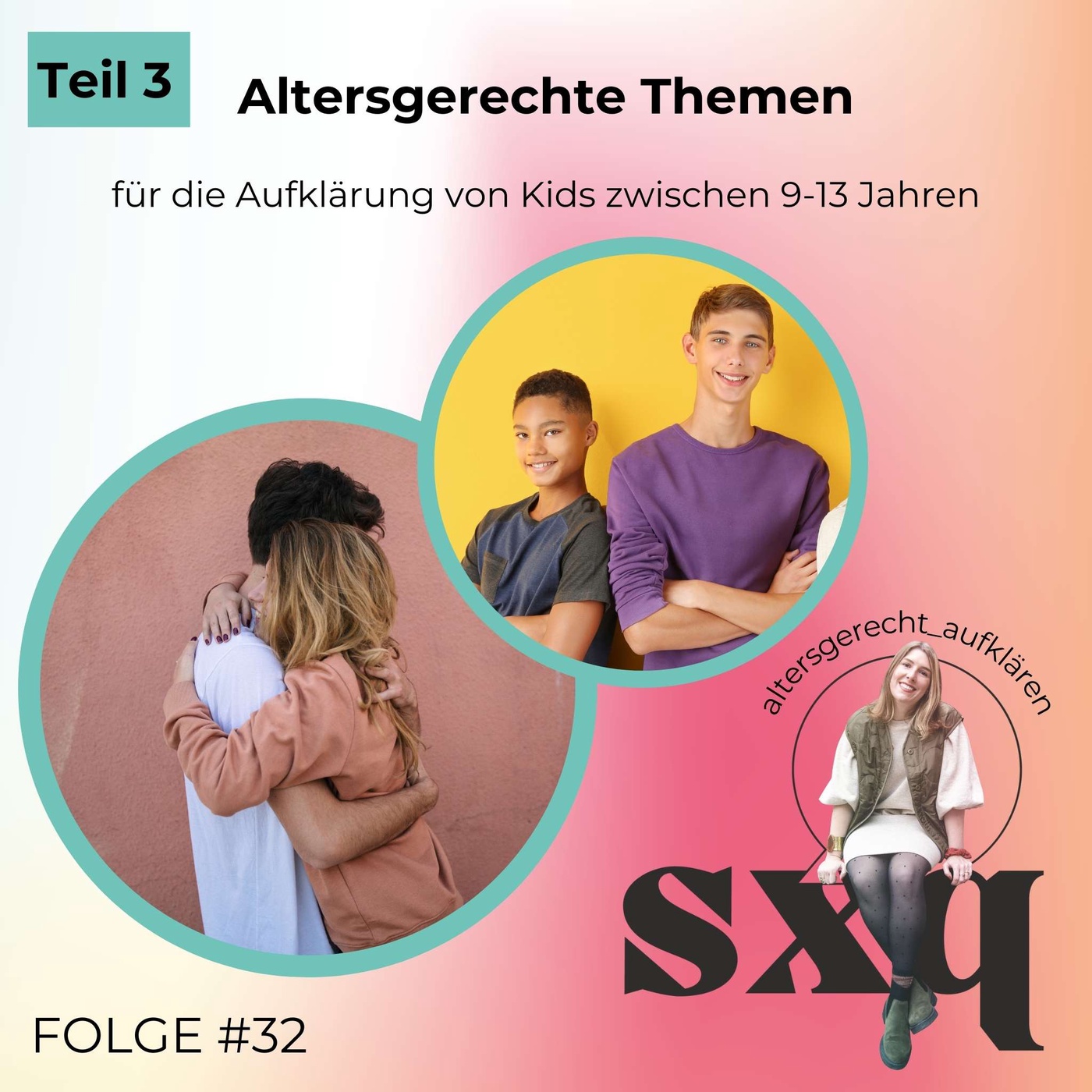 Altersgerechte Themen für die Sexualaufklärung von Kids zwischen 9-13 Jahren_Teil 3