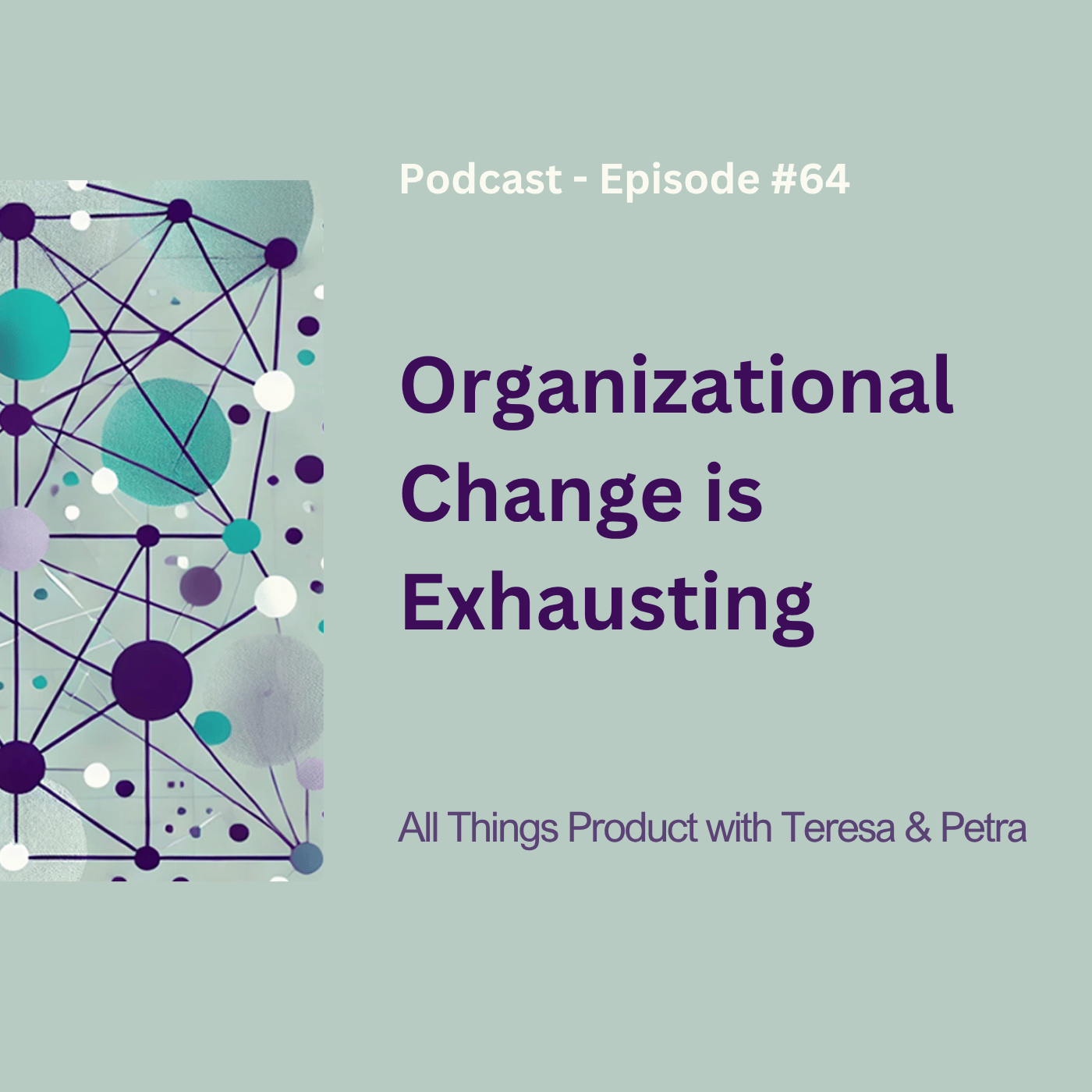 Organizational Change Is Exhausting