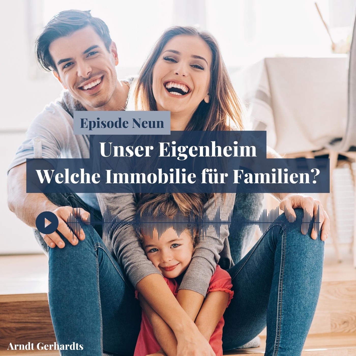 Unser Eigenheim - Welche Immobilie für Familien?